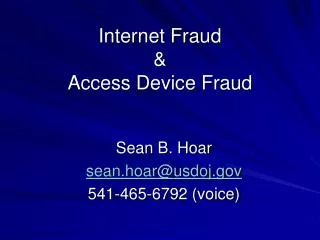 Internet Fraud &amp; Access Device Fraud