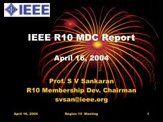 IEEE R10 MDC Report April 16, 2004