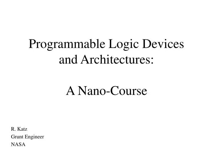 programmable logic devices and architectures a nano course