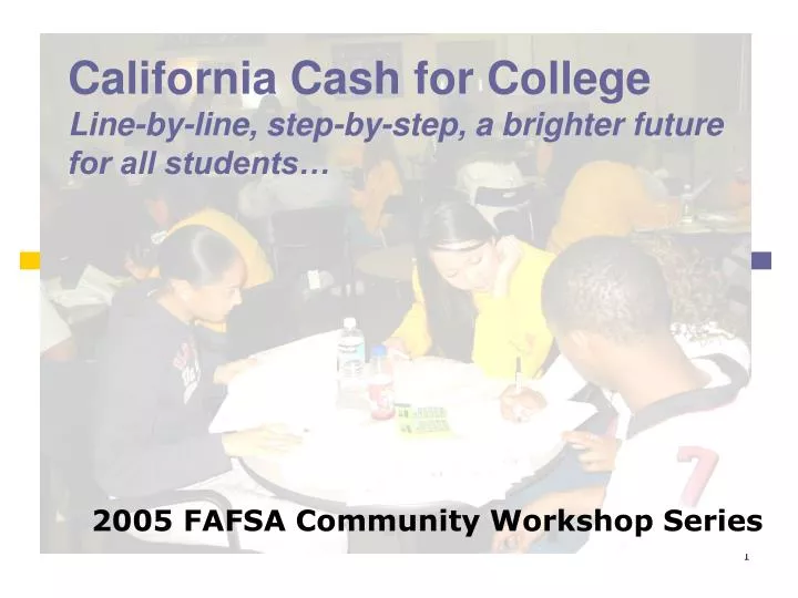 california cash for college line by line step by step a brighter future for all students