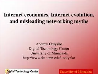 Internet economics, Internet evolution, and misleading networking myths