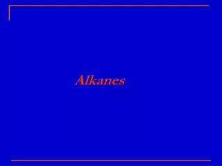 Alkanes