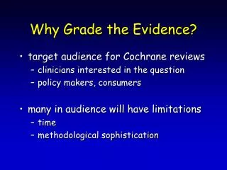 Why Grade the Evidence?