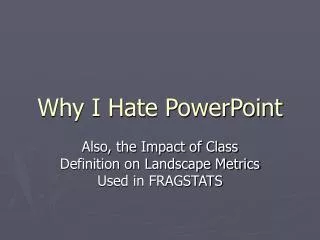 Why I Hate PowerPoint