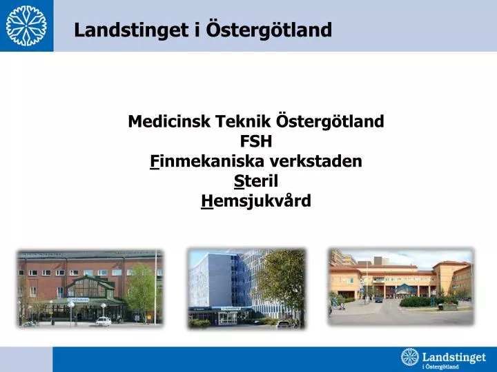 medicinsk teknik sterg tland fsh f inmekaniska verkstaden s teril h emsjukv rd