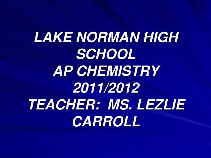 lake norman high school ap chemistry 2011 2012 teacher ms lezlie carroll