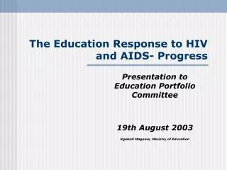 The Education Response to HIV and AIDS- Progress
