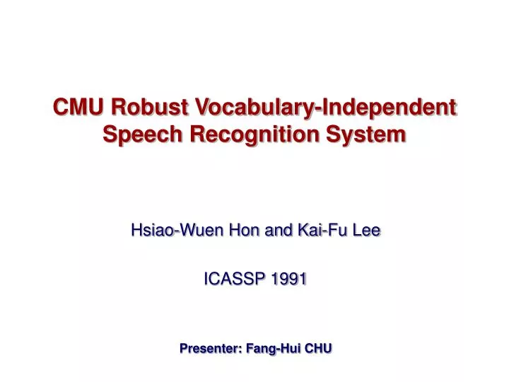 cmu robust vocabulary independent speech recognition system