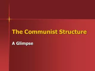 The Communist Structure