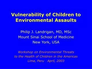 Vulnerability of Children to Environmental Assaults