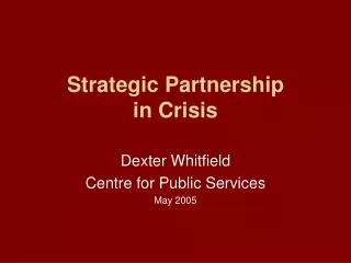 Strategic Partnership in Crisis