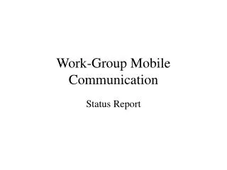 Work-Group Mobile Communication