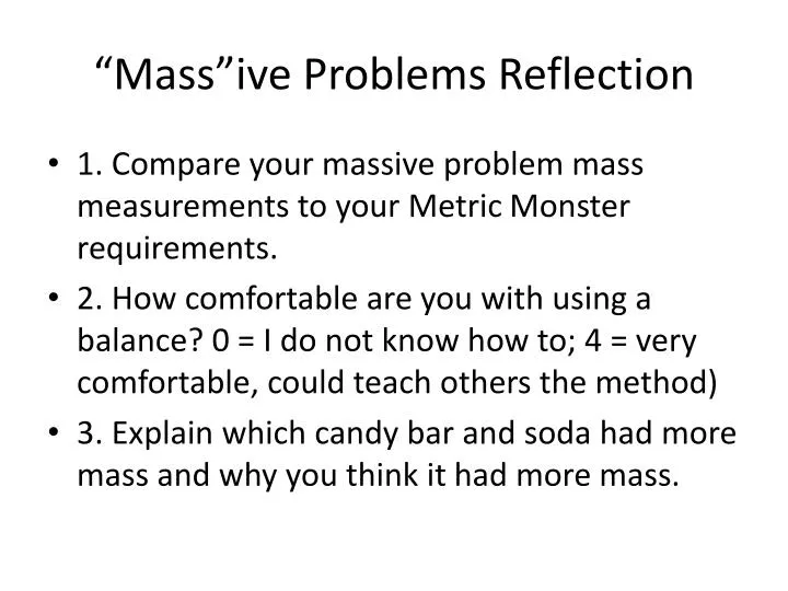 mass ive problems reflection