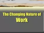 The Changing Nature of Work - slide 1