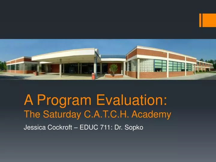 a program evaluation the saturday c a t c h academy