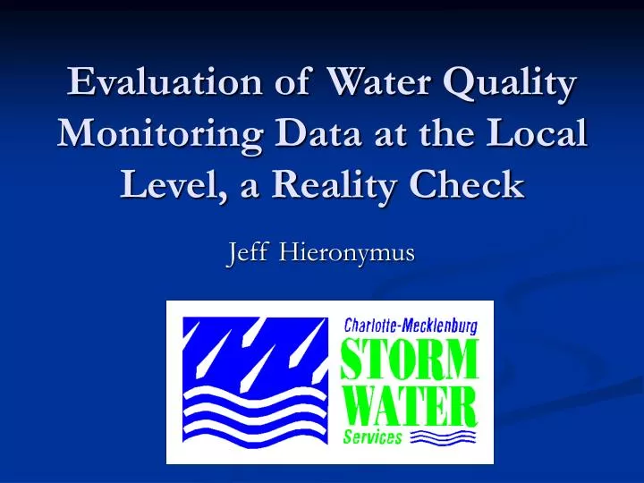 evaluation of water quality monitoring data at the local level a reality check