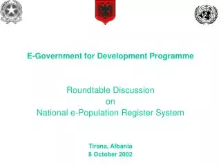 Roundtable Discussion on National e-Population Register System Tirana, Albania 8 October 2002