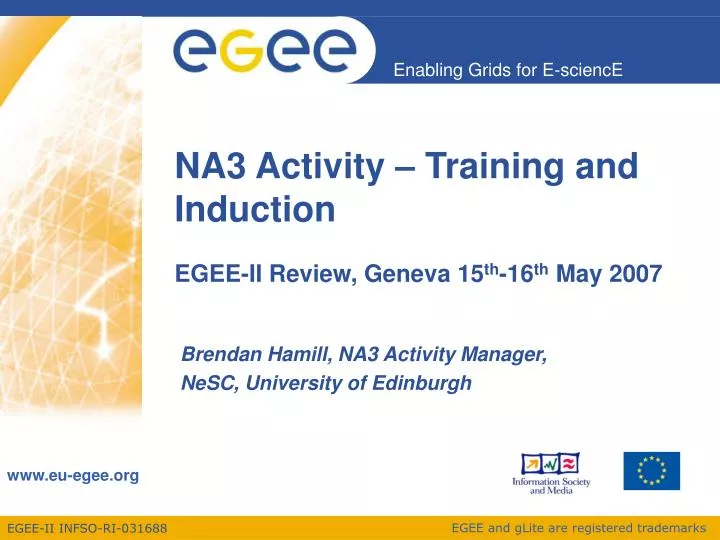 na3 activity training and induction egee ii review geneva 15 th 16 th may 2007