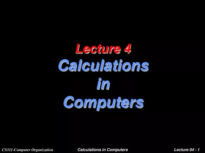lecture 4 calculations in computers