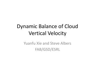 Dynamic Balance of Cloud Vertical Velocity