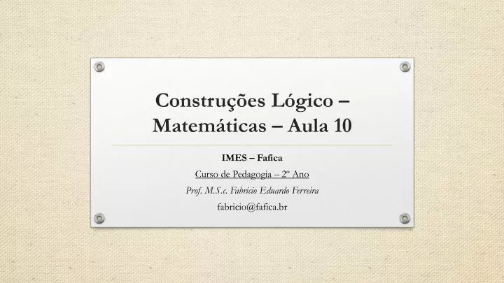 constru es l gico matem ticas aula 10