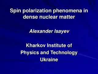 Spin polarization phenomena in dense nuclear matter