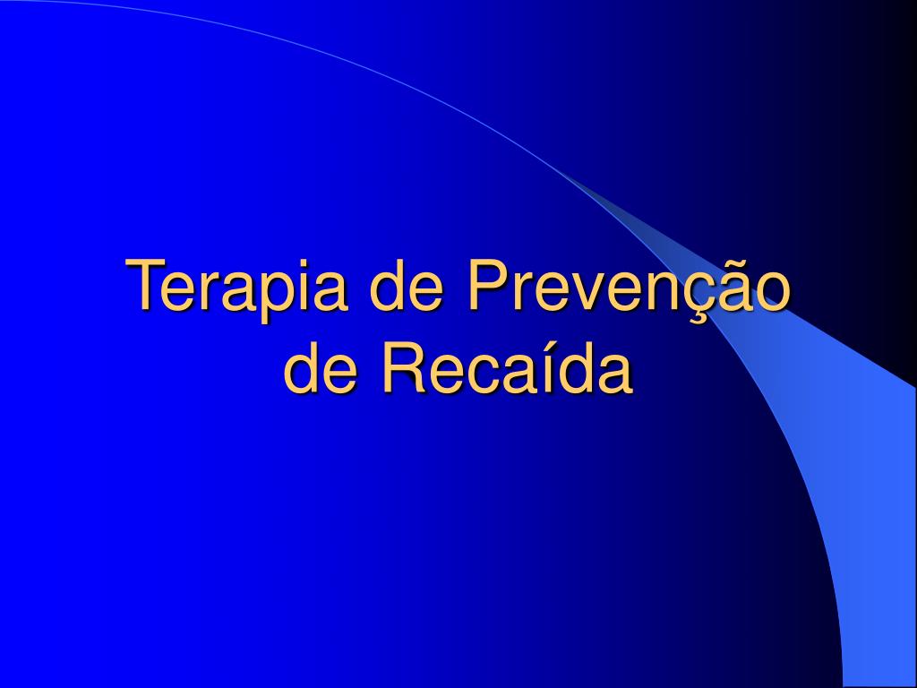 PPT - Terapia de Prevenção de Recaída PowerPoint Presentation, free ...