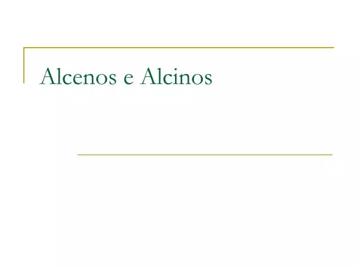 alcenos e alcinos