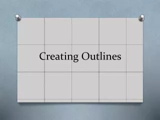 Creating Outlines
