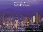 Multnomah County Health Department - slide 1