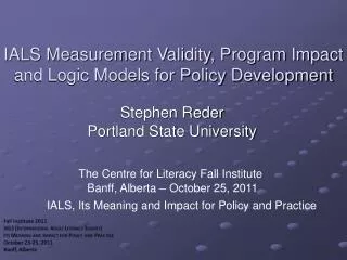 IALS Measurement Validity, Program Impact and Logic Models for Policy Development