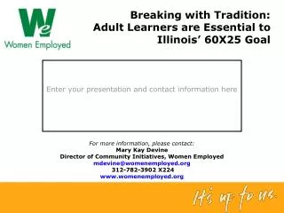 enter your presentation and contact information here