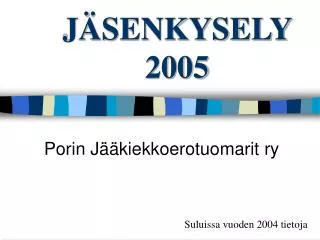 j senkysely 2005