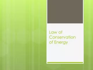 Law of Conservation of Energy