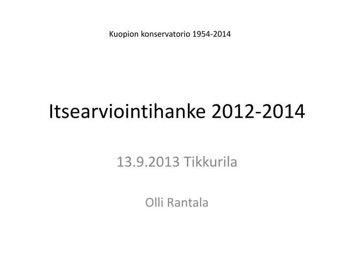 itsearviointihanke 2012 2014