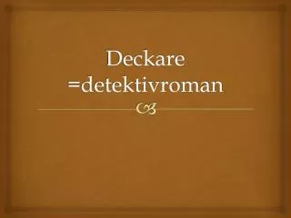 deckare detektivroman