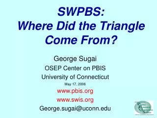 SWPBS: Where Did the Triangle Come From?