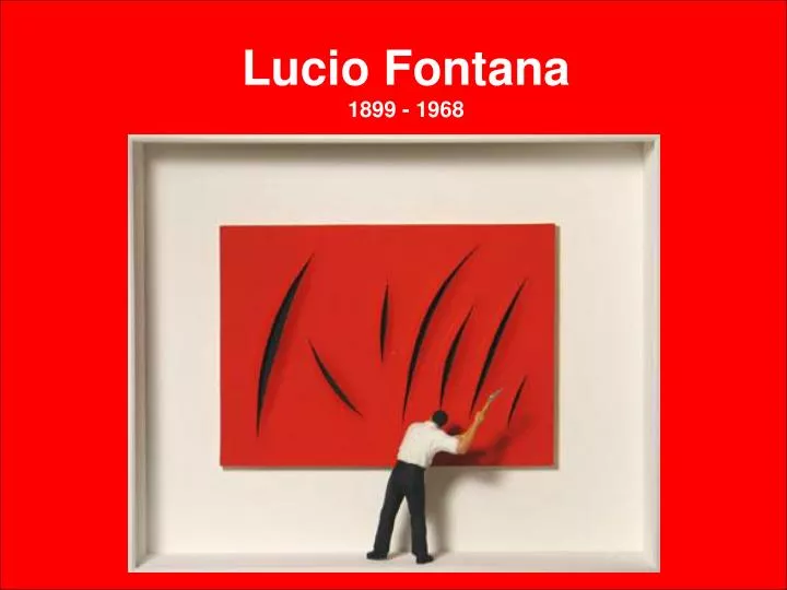 lucio fontana 1899 1968