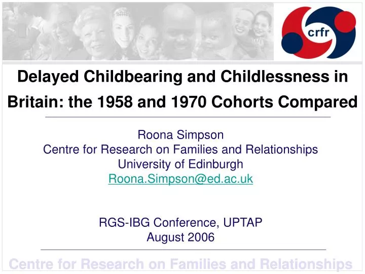 delayed childbearing and childlessness in britain the 1958 and 1970 cohorts compared