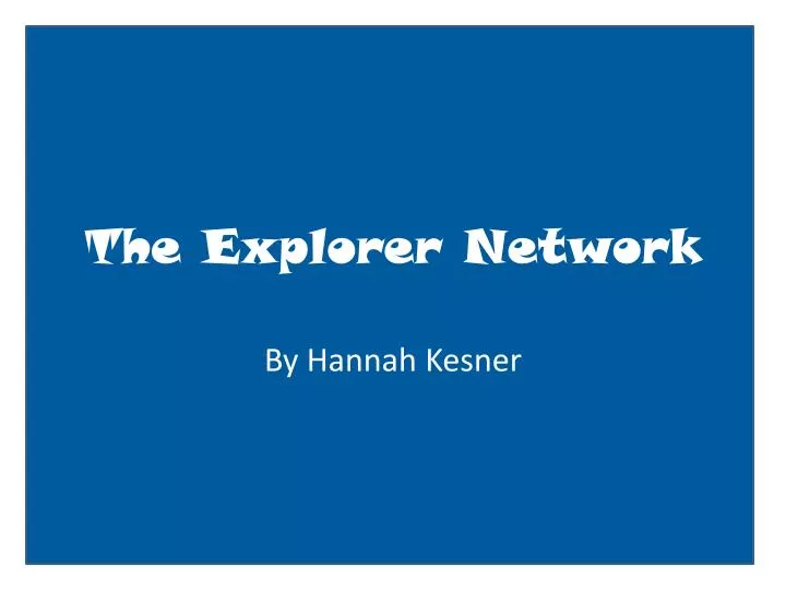the explorer network