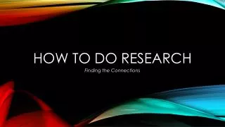 How to do research