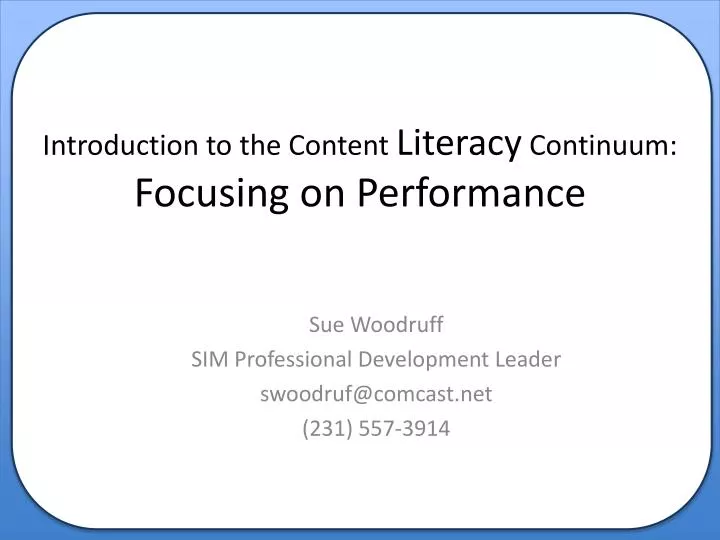 introduction to the content literacy continuum focusing on performance