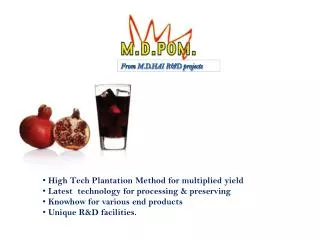 High Tech Plantation Method for multiplied yield Latest technology for processing &amp; preserving