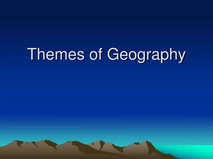 themes of geography