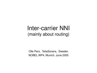 Inter-carrier NNI (mainly about routing)