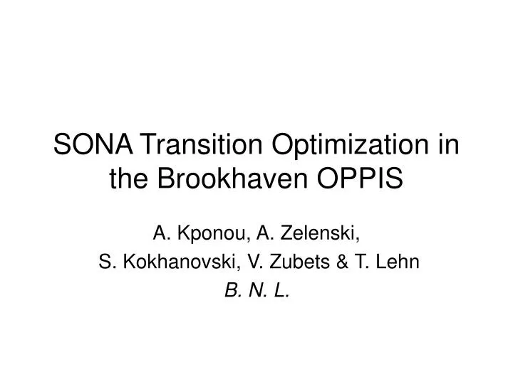 sona transition optimization in the brookhaven oppis