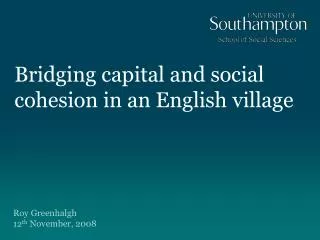 Bridging capital and social cohesion in an English village