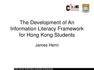 The Development of An Information Literacy Framework for Hong Kong Students