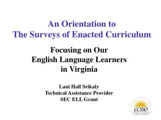 An Orientation to The Surveys of Enacted Curriculum