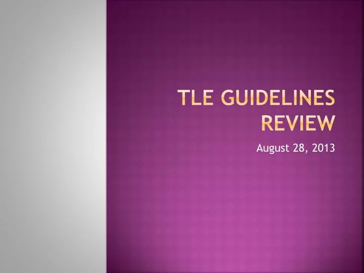 tle guidelines review